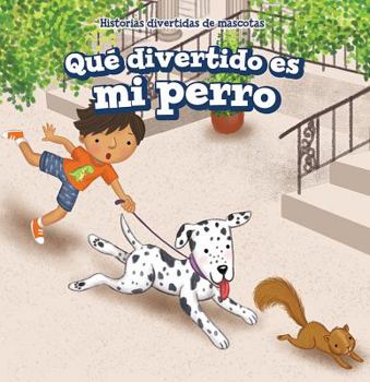 Library Binding Qué Divertido Es Mi Perro (My Dog Is Funny) [Spanish] Book