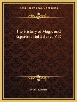 Paperback The History of Magic and Experimental Science V12 Book