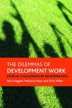 Paperback The Dilemmas of Development Work: Ethical Challenges in Regeneration Book