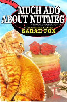 Much Ado about Nutmeg - Book #6 of the Pancake House Mystery