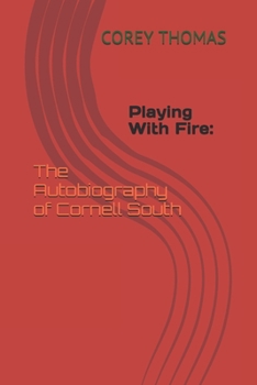 Paperback Playing With Fire: The Autobiography of Cornell South Book