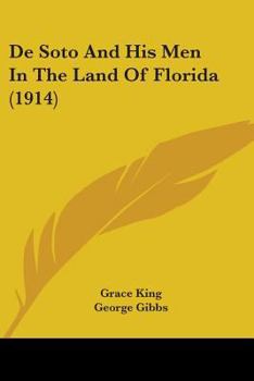 Paperback De Soto And His Men In The Land Of Florida (1914) Book