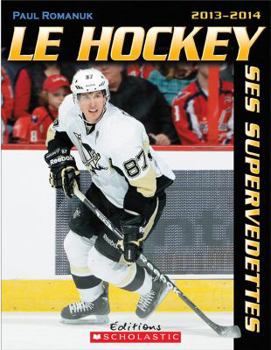 Paperback Le Hockey: Ses Supervedettes 2013-2014 [French] Book