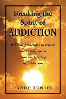 Paperback Breaking the Spirit of Addiction Book
