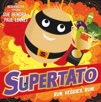 Supertato Run Veggies Run - Book #3 of the Supertato