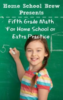 Paperback Fifth Grade Math: (For Homeschool or Extra Practice) Book