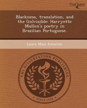 Blackness, Translation, and the Visible : Harryette Mullen's Poetry in Brazilian Portuguese