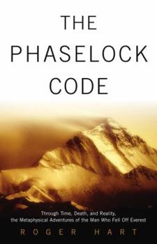 Paperback The Phaselock Code: Through Time, Death and Reality: The Metaphysical Adventures of Man Book