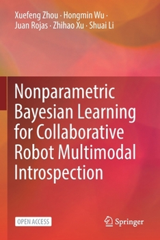 Paperback Nonparametric Bayesian Learning for Collaborative Robot Multimodal Introspection Book