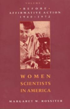 Paperback Women Scientists in America: Before Affirmative Action, 1940-1972 Book