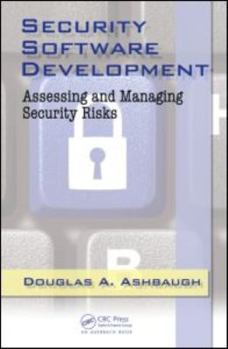 Hardcover Security Software Development: Assessing and Managing Security Risks Book