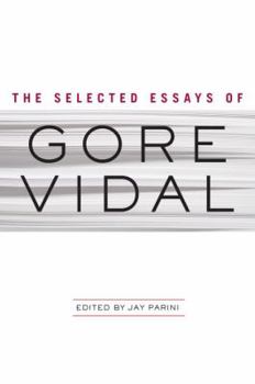 Hardcover The Selected Essays of Gore Vidal Book