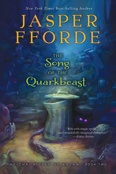 The Song of the Quarkbeast - Book #2 of the Last Dragonslayer