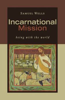 Paperback Incarnational Mission: Being with the World Book