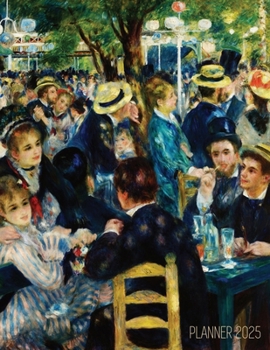 Paperback Renoir Daily Planner 2025: Dance at le Moulin de la Galette Painting Artistic Impressionism Art Organizer Book