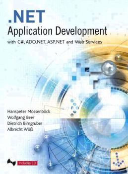 Paperback .NET Application Development: with C#, ASP.NET, ADO.NET and Web Services Book