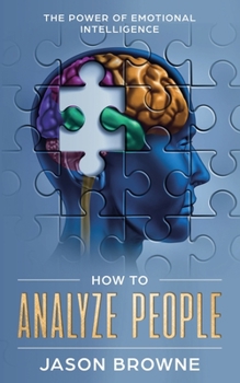 Paperback How to Analyze People: The Power of Emotional Intelligence Book