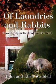 Paperback Of Laundries and Rabbits: Growing Up in England and Scotland Book