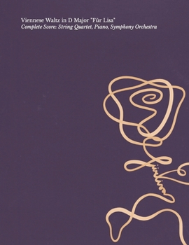 Paperback Viennese Waltz in D Major "Für Lisa": Complete Score: String Quartet, Piano, Symphony Orchestra Book