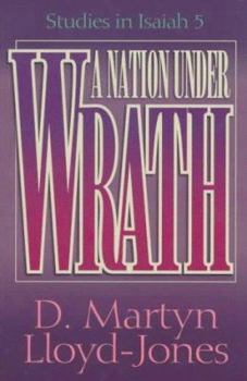 Paperback A Nation Under Wrath: Studies in Isaiah 5 Book