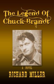 The Legend of Chuck Brandt