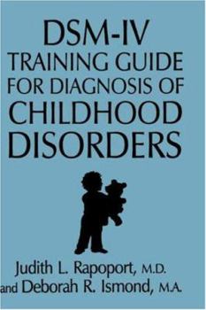 Hardcover Dsm-IV Training Guide for Diagnosis of Childhood Disorders Book