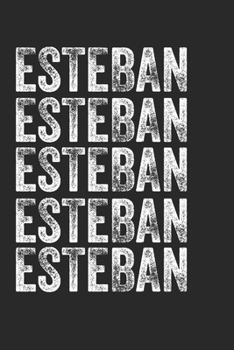 Paperback Name ESTEBAN Journal Customized Gift For ESTEBAN A beautiful personalized: Lined Notebook / Journal Gift, Notebook for ESTEBAN,120 Pages, 6 x 9 inches Book