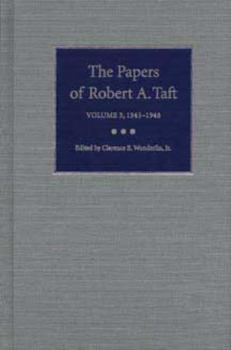 The Papers of Robert A. Taft: 1945-1948 (Papers of Robert a Taft) - Book #3 of the Papers of Robert A. Taft