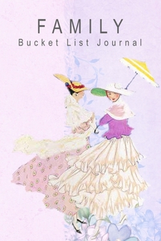 Paperback Family Bucket List Journal: 100 Bucket List Guided Prompt Journal Planner Gift For Families Tracking Your Adventures Book