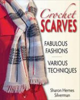 Paperback Crochet Scarves: Fabulous Fashions-Various Techniques Book