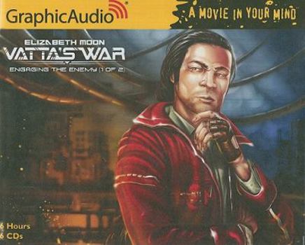 Engaging the Enemy, Part 1 of 2 - Book #3.1 of the Vatta's War GraphicAudio