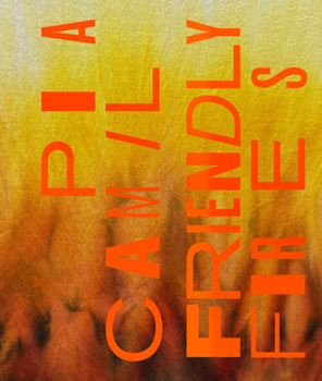 Hardcover Pia Camil: Friendly Fires Book
