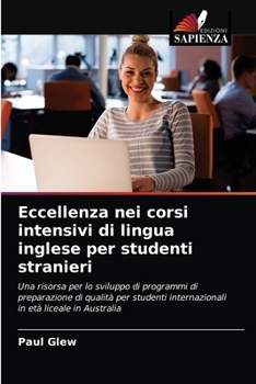 Paperback Eccellenza nei corsi intensivi di lingua inglese per studenti stranieri [Italian] Book