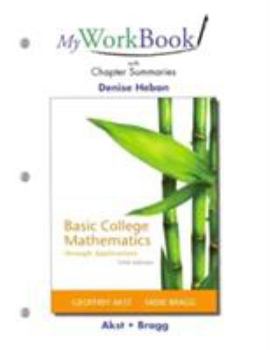 Paperback Myworkbook with Chapter Summaries for Basic College Mathematics Through Applications Book
