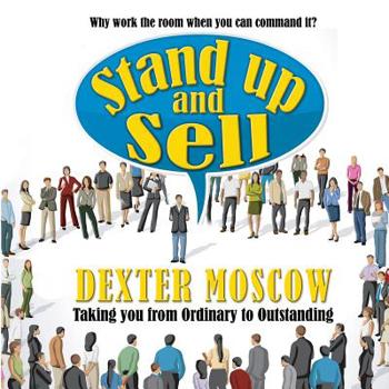 Paperback Stand Up and Sell: Why work the room when you can command it? Book