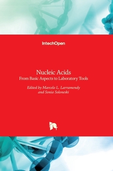 Hardcover Nucleic Acids: From Basic Aspects to Laboratory Tools Book