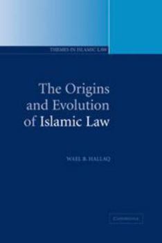 Electronics The Origins and Evolution of Islamic Law Book