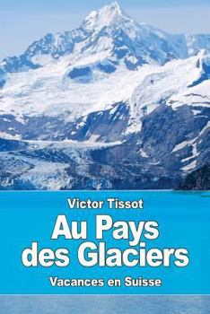 Paperback Au Pays des Glaciers [French] Book