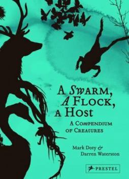 Hardcover A Swarm, a Flock, a Host: A Compendium of Creatures Book