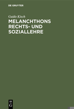 Hardcover Melanchthons Rechts- und Soziallehre [German] [Large Print] Book