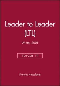Paperback Leader to Leader (Ltl), Volume 19, Winter 2001 Book