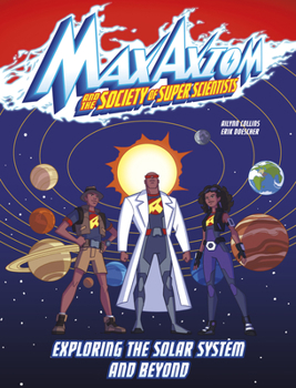 Paperback Exploring the Solar System and Beyond: A Max Axiom Super Scientist Adventure Book