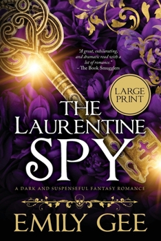 Paperback The Laurentine Spy: A Dark and Suspenseful Fantasy Romance [Large Print] Book