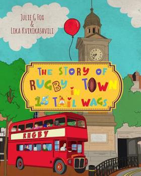 Paperback The Story of Rugby Town in 15 Tail Wags Book