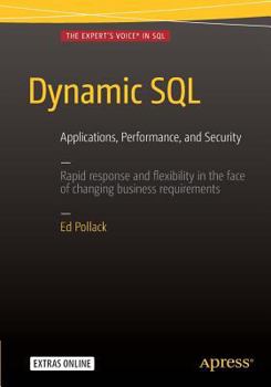 Paperback Dynamic SQL: Applications, Performance, and Security Book