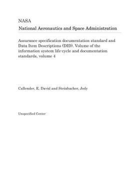 Assurance specification documentation standard and Data Item Descriptions (DID). Volume of the information system life-cycle and documentation standards, volume 4