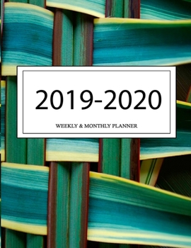2019 - 2020 Weekly and Monthly Planner: Calendar Schedule + Organizer | Inspirational Quotes (2019-2020 Academic Planners