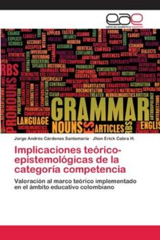 Paperback Implicaciones teórico-epistemológicas de la categoría competencia [Spanish] Book