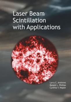 Hardcover Laser Beam Scintillation with Applications Book