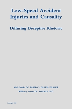 Paperback Low-Speed Accident Injuries and Causality: Diffusing Deceptive Rhetoric Book